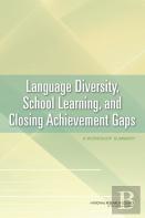 Language Diversity, School Learning, And Closing Achievement Gaps