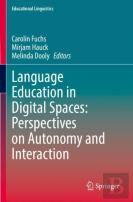 Language Education In Digital Spaces: Perspectives On Autonomy And Interaction