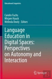 Language Education In Digital Spaces: Perspectives On Autonomy And Interaction