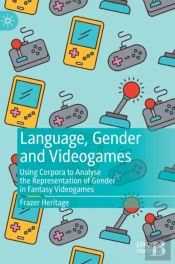 Language, Gender And Videogames