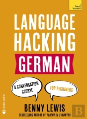 Language Hacking German (Learn How To Speak German - Right Away)