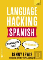 Language Hacking Spanish (Learn How To Speak Spanish - Right Away)