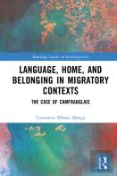 Language, Home, And Belonging In Migratory Contexts