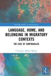 Language, Home, And Belonging In Migratory Contexts