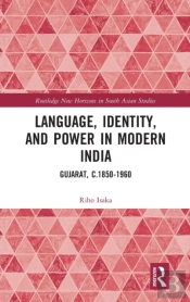 Language, Identity, And Power In Modern India