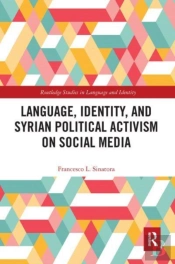 Language, Identity, And Syrian Political Activism On Social Media