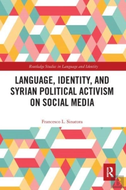 Bertrand.pt - Language, Identity, And Syrian Political Activism On Social Media