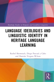 Language Ideologies And Linguistic Identity In Heritage Language Learning