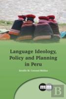 Language Ideology, Policy And Planning In Peru