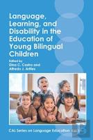Language, Learning, And Disability In The Education Of Young Bilingual Children
