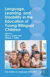 Language, Learning, And Disability In The Education Of Young Bilingual Children
