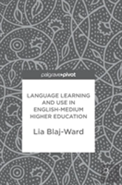 Language Learning And Use In English-Medium Higher Education