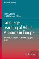 Language Learning Of Adult Migrants In Europe
