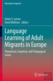 Language Learning Of Adult Migrants In Europe