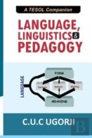 Language, Linguistics And Pedagogy