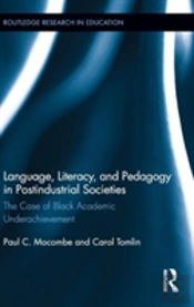 Language, Literacy, And Pedagogy In Postindustrial Societies