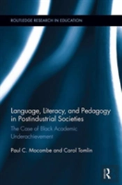 Language, Literacy, And Pedagogy In Postindustrial Societies