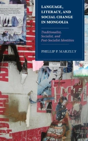 Language, Literacy, And Social Change In Mongolia
