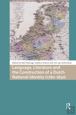 Bertrand.pt - Language, Literature And The Construction Of A Dutch National Identity (1780-1830)