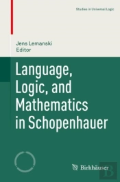 Language, Logic, And Mathematics In Schopenhauer