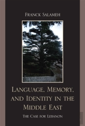 Language, Memory, And Identity In The Middle East