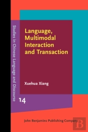 Language, Multimodal Interaction And Transaction