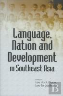 Language, Nation And Development In Southeast Asia
