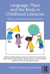 Language, Place, And The Body In Childhood Literacies