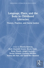 Language, Place, And The Body In Childhood Literacies