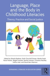 Language, Place, And The Body In Childhood Literacies
