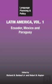 Language Planning And Policy In Latin America, Vol. 1