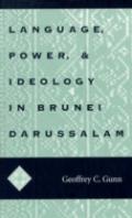 Language, Power, And Ideology In Brunei Darussalam