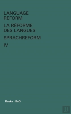 Bertrand.pt - Language Reform - La R Forme Des Langues - Sprachreform / Language Reform - La R Forme Des Langues - Sprachreform Volume Iv