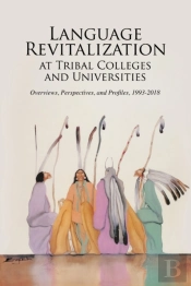 Language Revitalization At Tribal Colleges And Universities