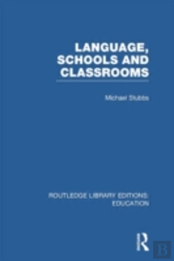 Bertrand.pt - Language, Schools And Classrooms (Rle Edu L Sociology Of Education)