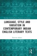 Language, Style And Variation In Contemporary Indian English Literary Texts