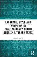 Language, Style And Variation In Contemporary Indian English Literary Texts