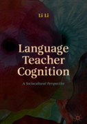 Language Teacher Cognition
