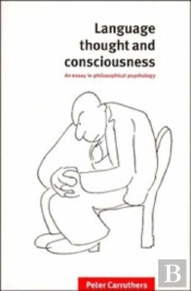 Language, Thought And Consciousness