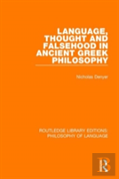 Language, Thought And Falsehood In Ancient Greek Philosophy