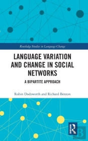 Language Variation And Change In Social Networks