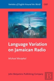 Language Variation On Jamaican Radio