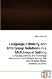 Language,Ethnicity And Intergroup Relati