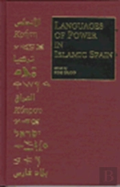 Languages Of Power In Islamic Spain