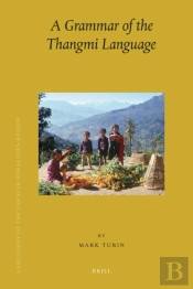 Languages Of The Greater Himalayan Region, Volume 6: A Grammar Of The Thangmi Language (2 Vols)