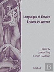 Languages Of Theatre Shaped By Women