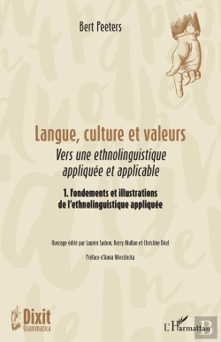 Bertrand.pt - Langue, Culture Et Valeurs : Vers Une Ethnolinguistique Appliquée Et Applicable 1. Fondements Et Illustrations De L'Ethnolinguistique Appliquée