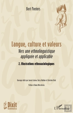 Bertrand.pt - Langue, Culture Et Valeurs : Vers Une Ethnolinguistique Appliquée Et Applicable 2. Illustrations Ethnoaxiologiques
