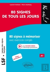 Langue Des Signes ; 80 Signes De Tous Les Jours ; A1 (Édition 2018)
