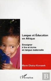 Langue Et Education En Afrique ; Enseigner A Lire Et Ecrire En Langue Maternelle